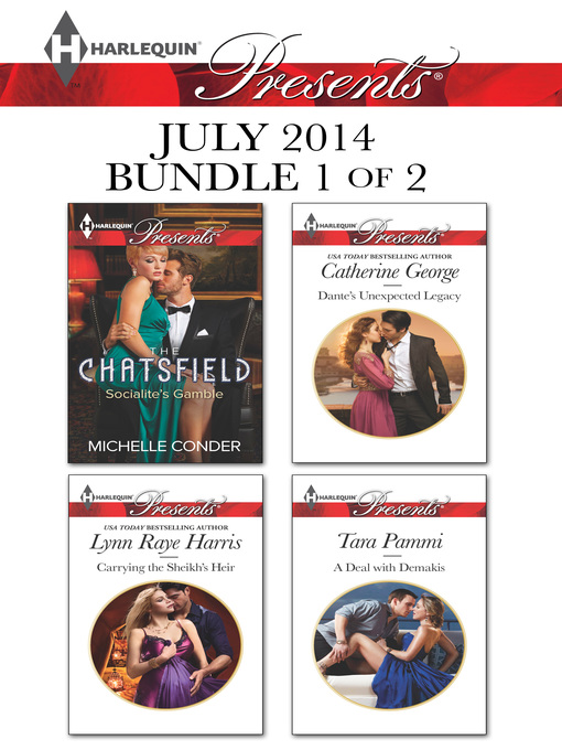 Title details for Harlequin Presents July 2014 - Bundle 1 of 2: Socialite's Gamble\Carrying the Sheikh's Heir\Dante's Unexpected Legacy\A Deal with Demakis by Michelle Conder - Available